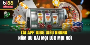 Tải App Bj88 Siêu Nhanh – Nắm Ưu Đãi Mọi Lúc Mọi Nơi